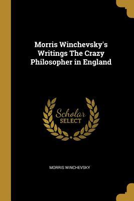 Download Morris Winchevsky's Writings the Crazy Philosopher in England - Morris Winchevsky | ePub