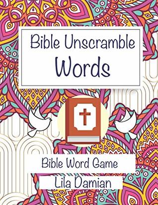 Download Bible Unscramble Words: Bible Word Game (Bible Activity Book) - Lila Damian | PDF