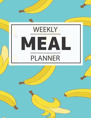 Full Download Weekly Meal Planner: 52 Week Food Planner / Diary / Log / Meal Prep Journal with Shopping List and Bananas Background (8.5 x 11 Inches - 53 Pages) - Foodie Publishing | ePub