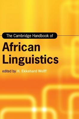 Read Online The Cambridge Handbook of African Linguistics - H Ekkehard Wolff file in ePub