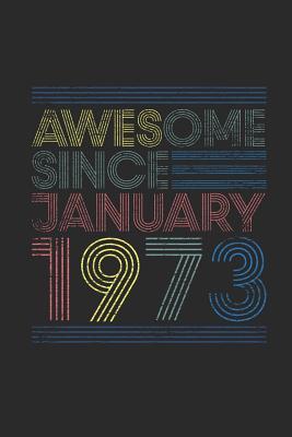 Download Awesome Since January 1973: Dotted Bullet Journal (6 X 9 -120 Pages) for Birthday Gift Idea - Awesome Publishing | PDF