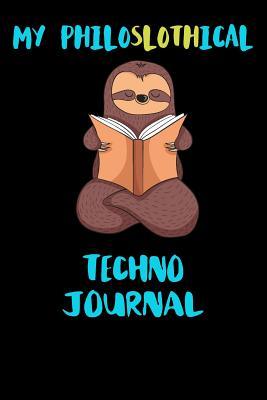Download My Philoslothical Techno Journal: Blank Lined Notebook Journal Gift Idea For (Lazy) Sloth Spirit Animal Lovers -  | ePub