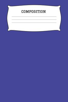 Full Download Composition: A 6x9 Inch Matte Softcover Paperback Notebook Journal With 120 Blank Lined Pages -Story Paper- Blue -  file in PDF