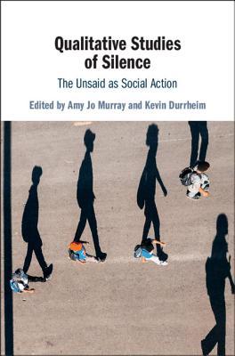 Full Download Qualitative Studies of Silence: The Unsaid as Social Action - Amy Jo Murray file in ePub