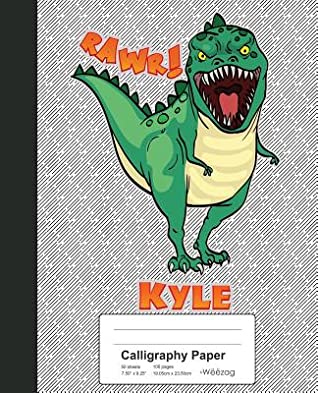 Read Online Calligraphy Paper: KYLE Dinosaur Rawr T-Rex Notebook -  file in ePub