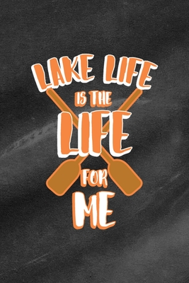 Read Lake Life Is The Life For Me: All Purpose 6x9 Blank Lined Notebook Journal Way Better Than A Card Trendy Unique Gift Black Texture Lake - Miriam Tanner Tn | PDF