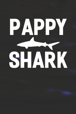 Read Online Pappy Shark: Family life Grandpa Dad Men love marriage friendship parenting wedding divorce Memory dating Journal Blank Lined Note Book Gift - Family Life Journals | PDF